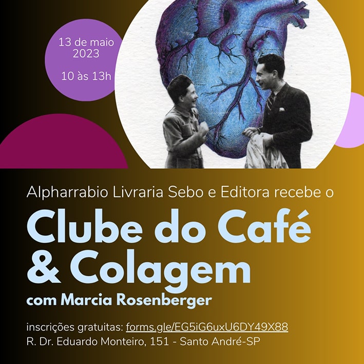 Clube do Café & Colagem com Marcia Rosenberger