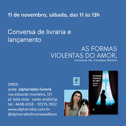 Conversa de livraria e lançamento, do livro “As formas violentas do amor”, romance de Vanessa Molnar